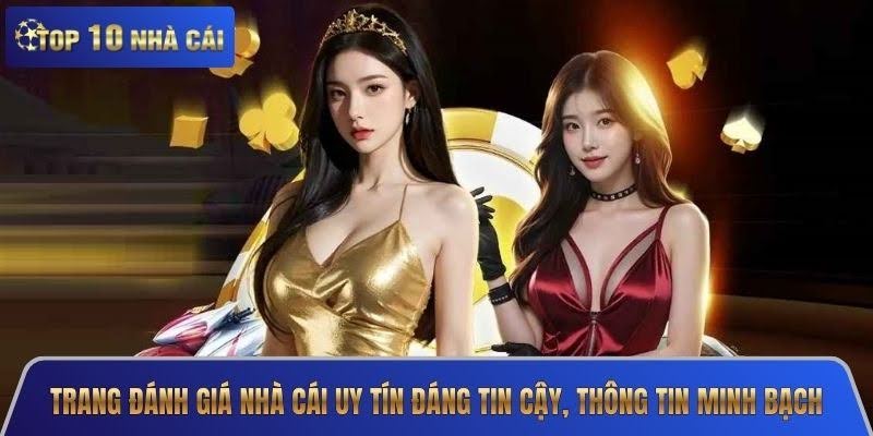 Top10nhacai.co.uk Danh Gia Top Nha Cai Uy Tin Khach Quan 2