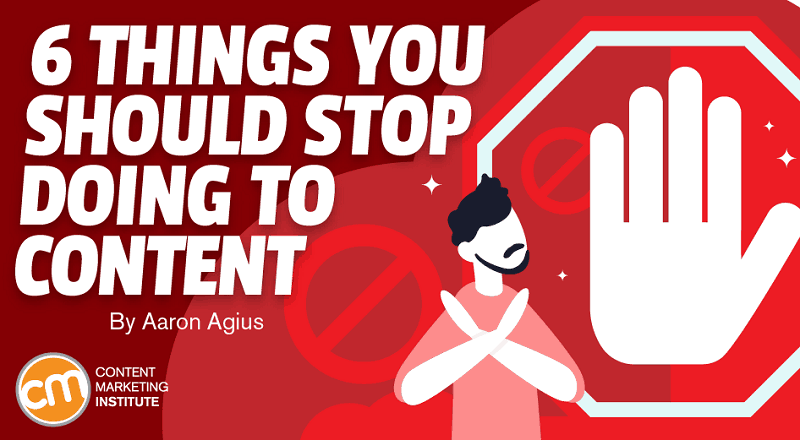 6 điều bạn nên STOP ngay khi tạo nội dung