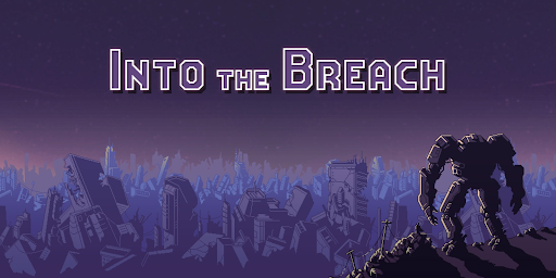 Tựa game Into The Breach được mọi người đón nhận nhiều khi phát hành