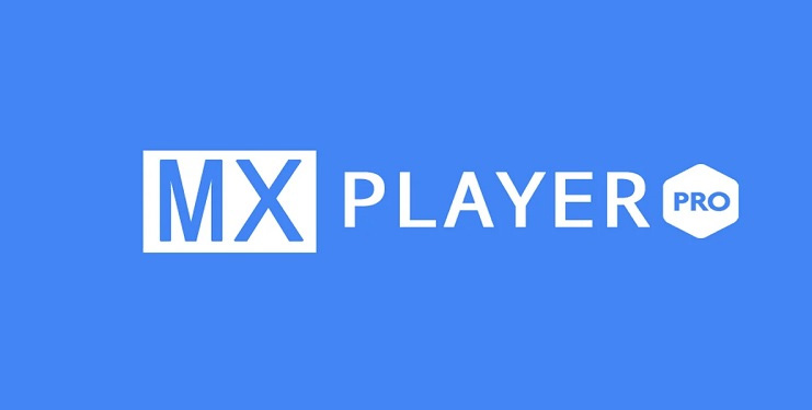 MX Player Pro: Tất cả những gì bạn cần biết