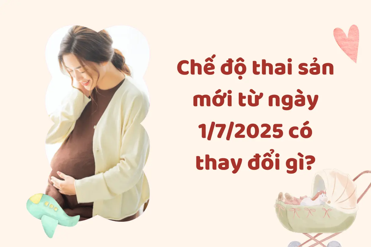 wut4j2 che do thai san moi tu ngay 172025 co thay doi gi