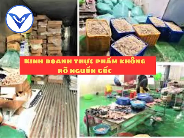 mat7c4 kinh doanh thuc pham khong ro nguon goc bi xu ly the nao