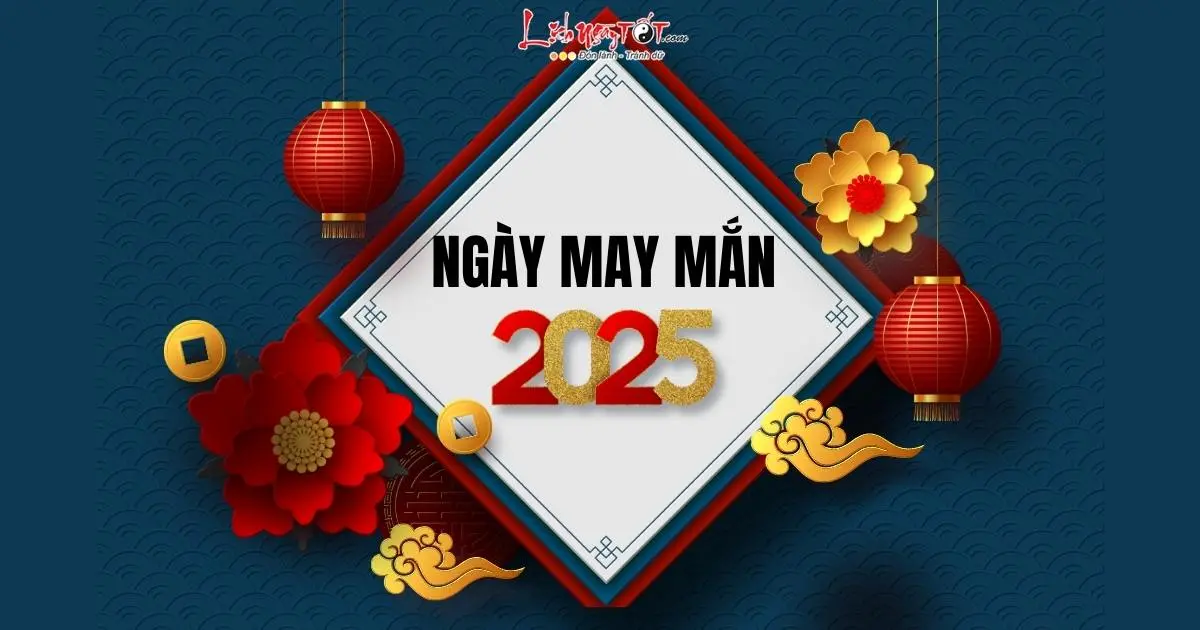 p8so00 ngay may man 2025 cua 12 con giap