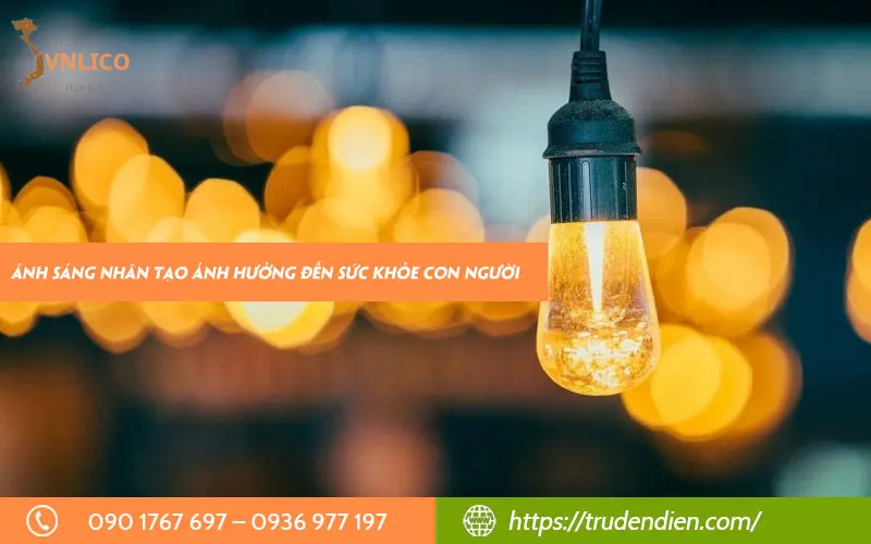 xbyf1i anh sang nhan tao anh huong den suc khoe con nguoi