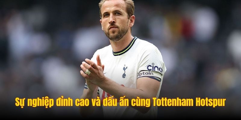 Sự nghiệp đỉnh cao và dấu ấn cùng Tottenham Hotspur