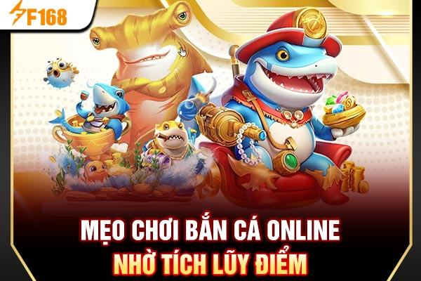 Mẹo chơi bắn cá online nhờ tích lũy điểm