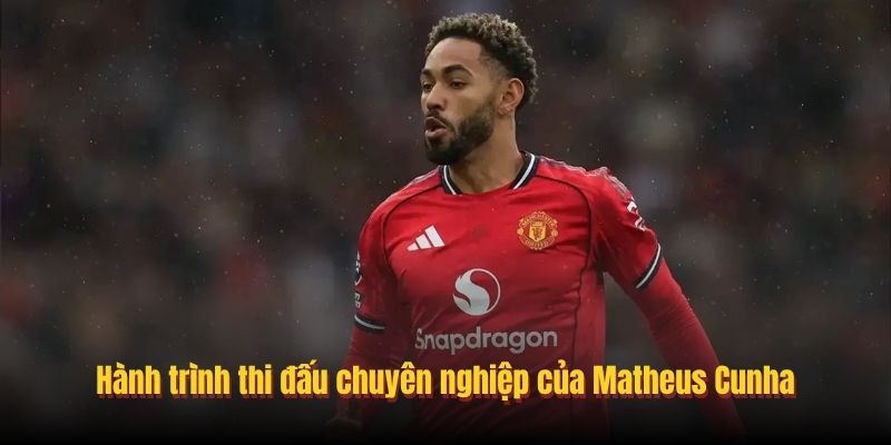 hanh trinh cua matheus cunha