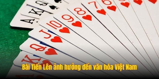 bai tien len anh huong den van hoa vn
