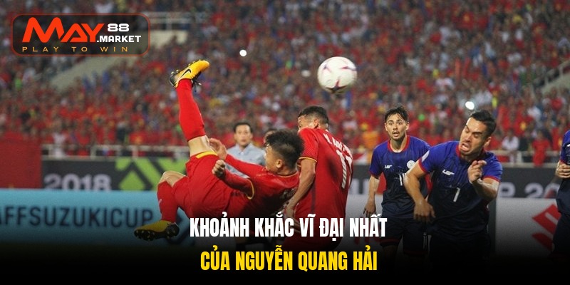 khoanh khac vi dai nhat cua nguyen quang hai