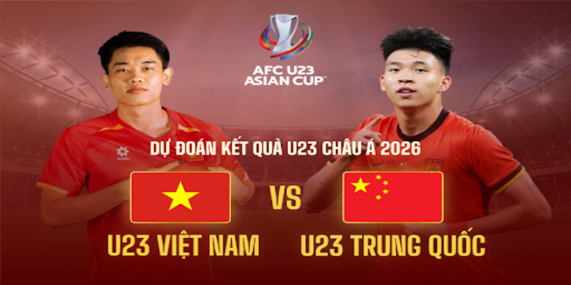 nhan dinh u23 viet nam vs u23 trung quoc