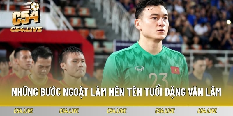 nhung buoc ngoat lam nen ten tuoi dang van lam