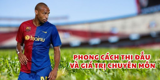 phong cach thi dau cua thierry henry