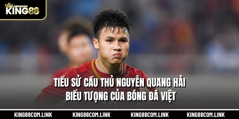tieu su cau thu nguyen quang hai bieu tuong cua bong a viet