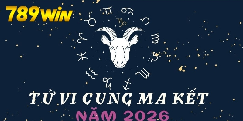 tu vi cung ma ket 2026