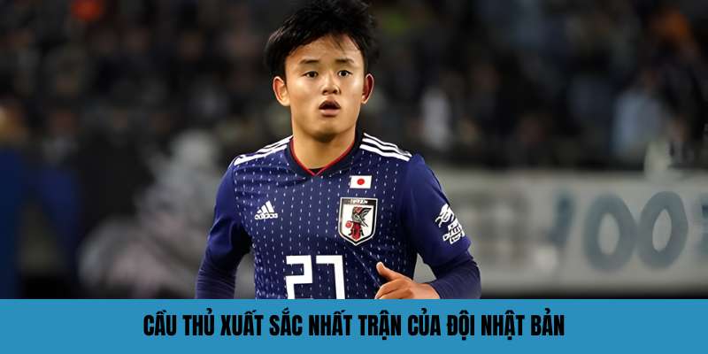 Cầu thủ xuất sắc nhất trận của đội Nhật Bản