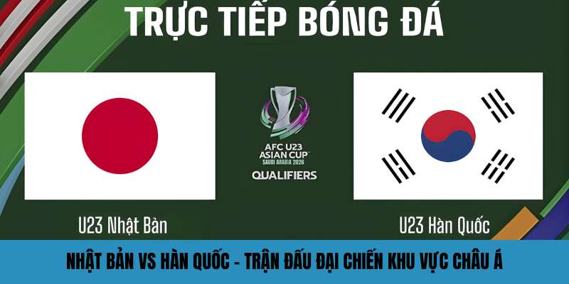 Nhật Bản vs Hàn Quốc