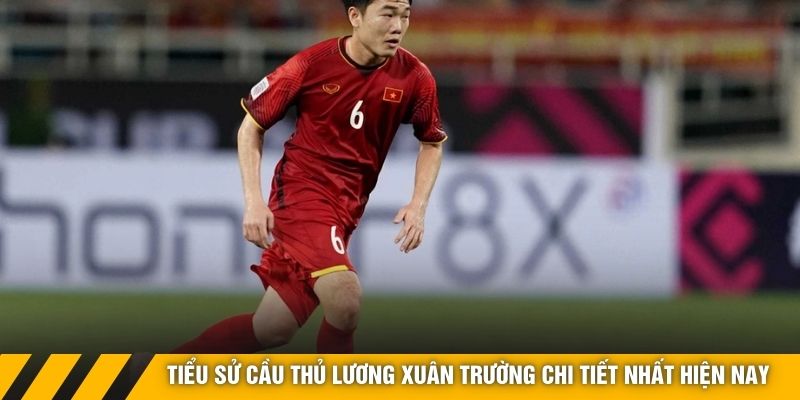 Tiểu Sử Cầu Thủ Lương Xuân