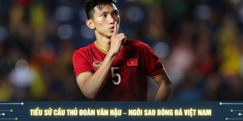 cầu thủ Đoàn Văn Hậu