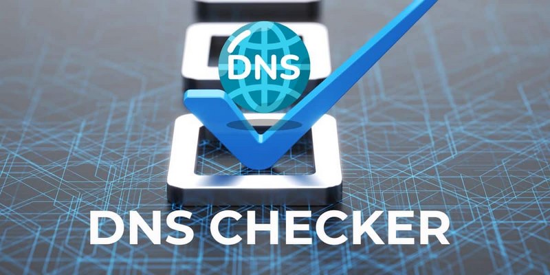 Kiểm tra DNS giúp xác định nguyên nhân lỗi