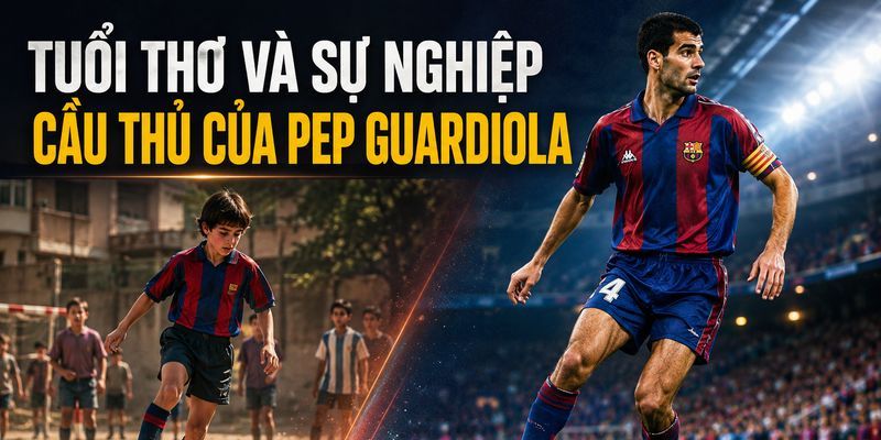 Guardiola từng là tiền vệ trung tâm giàu tư duy chiến thuật của Barcelona