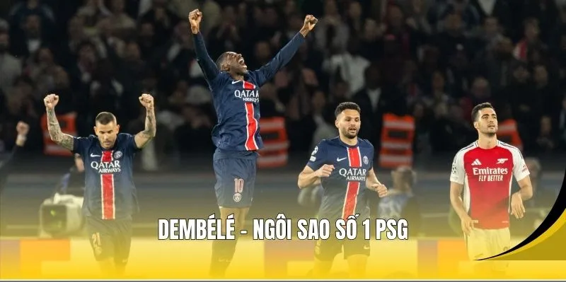 Dembélé – Ngôi sao số 1 PSG