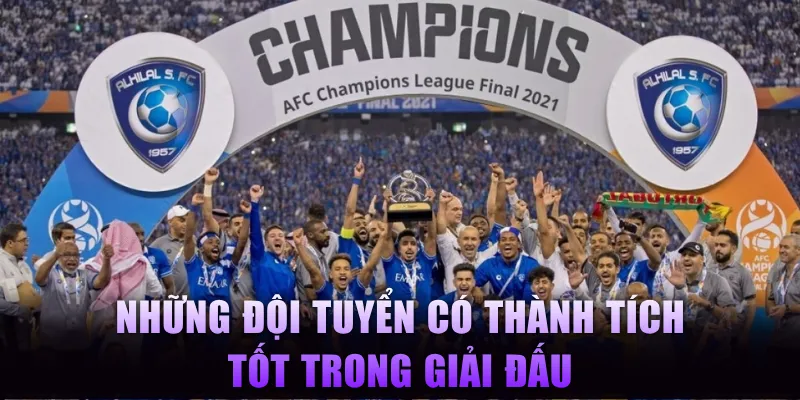 Những đội tuyển có thành tích tốt trong giải đấu